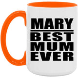 Mary Best Mum Ever - 15oz Accent Mug Orange