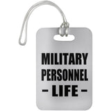 Military Personnel Life - Luggage Bag Tag