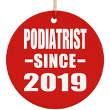 Podiatrist Since 2019 - Circle Ornament