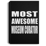 Most Awesome Museum Curator - Canvas Portrait