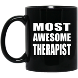 Most Awesome Therapist - 11 Oz Coffee Mug Black