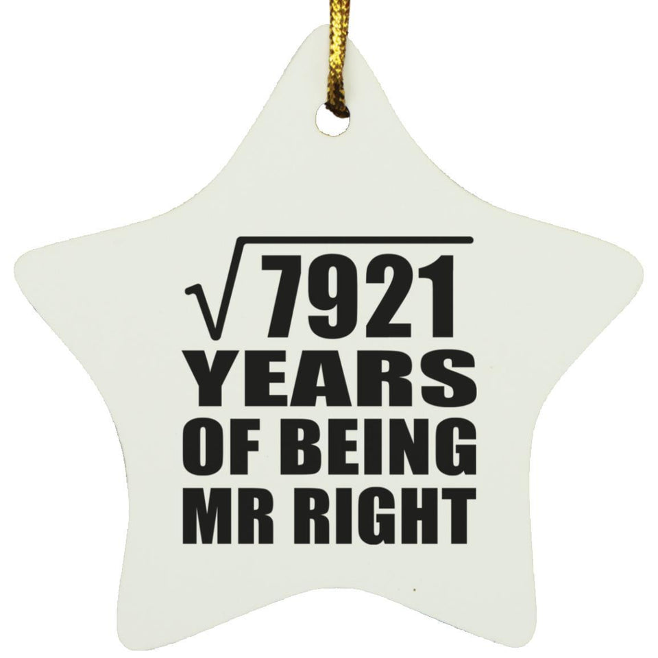 89th Anniversary Square Root of 7921 Years of Being Mr Right - Star Ornament