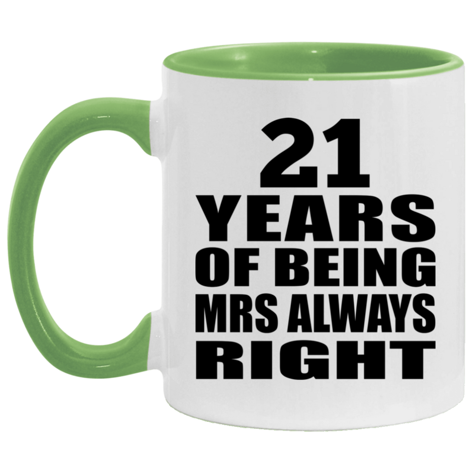 21st Anniversary 21 Years of Being Mrs Always Right - 11oz Accent Mug Green