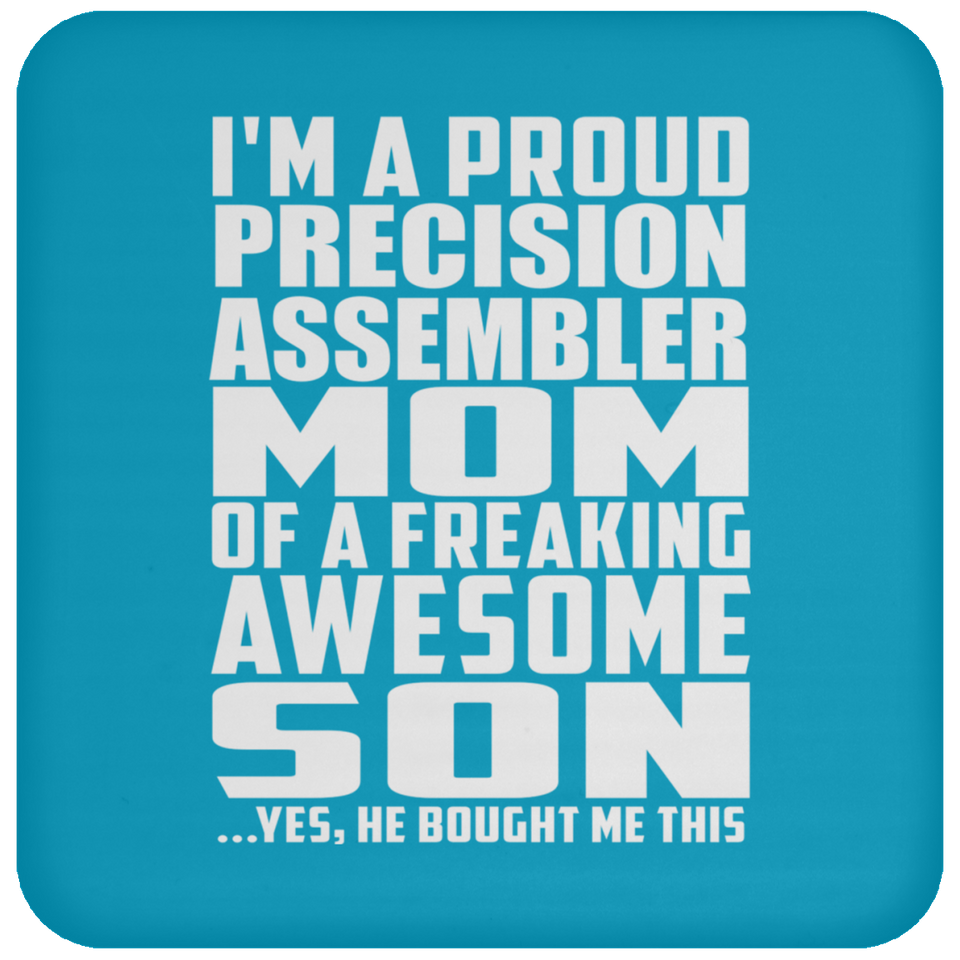 Proud Precision Assembler Mom Of Awesome Son - Drink Coaster