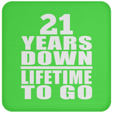 21st Anniversary 21 Years Down Lifetime To Go - Drink Coaster
