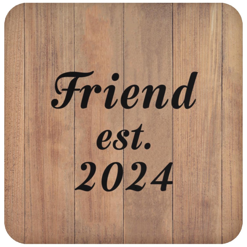 Friend Established EST. 2024 - Drink Coaster C