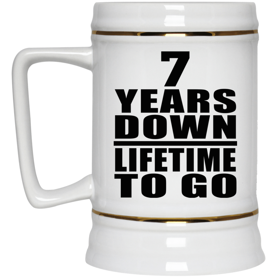7th Anniversary 7 Years Down Lifetime To Go - Beer Stein
