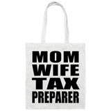 Mom Wife Tax Preparer - Tote Bag White