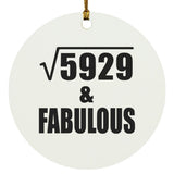 77th Birthday Square Root of 5929 & Fabulous - Circle Ornament