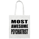 Most Awesome Psychiatrist - Tote Bag White