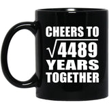 67th Anniversary Cheers To Square Root of 4489 Years Together - 11oz Coffee Mug Black