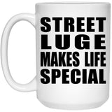 Street Luge Makes Life Special - 15oz Coffee Mug