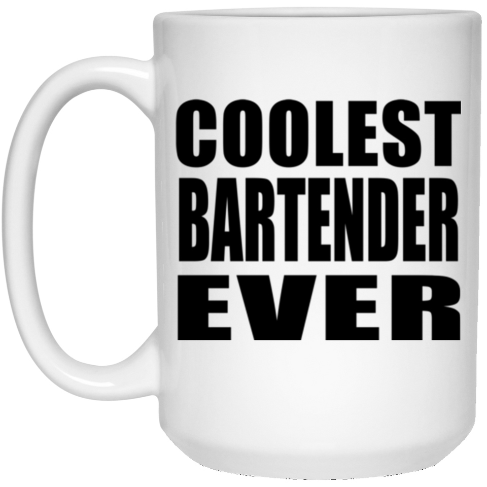 Coolest Bartender Ever - 15 Oz Coffee Mug