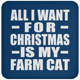 All I Want For Christmas Is My Farm Cat - Coaster