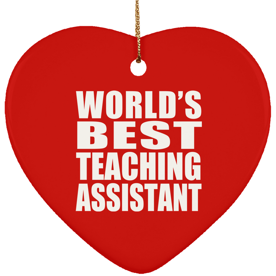 World's Best Teaching Assistant - Heart Ornament