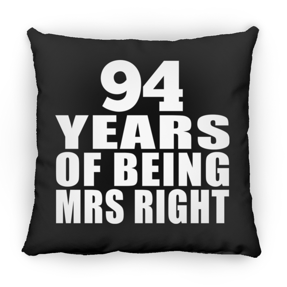 94th Anniversary 94 Years Of Being Mrs Right - Throw Pillow Black