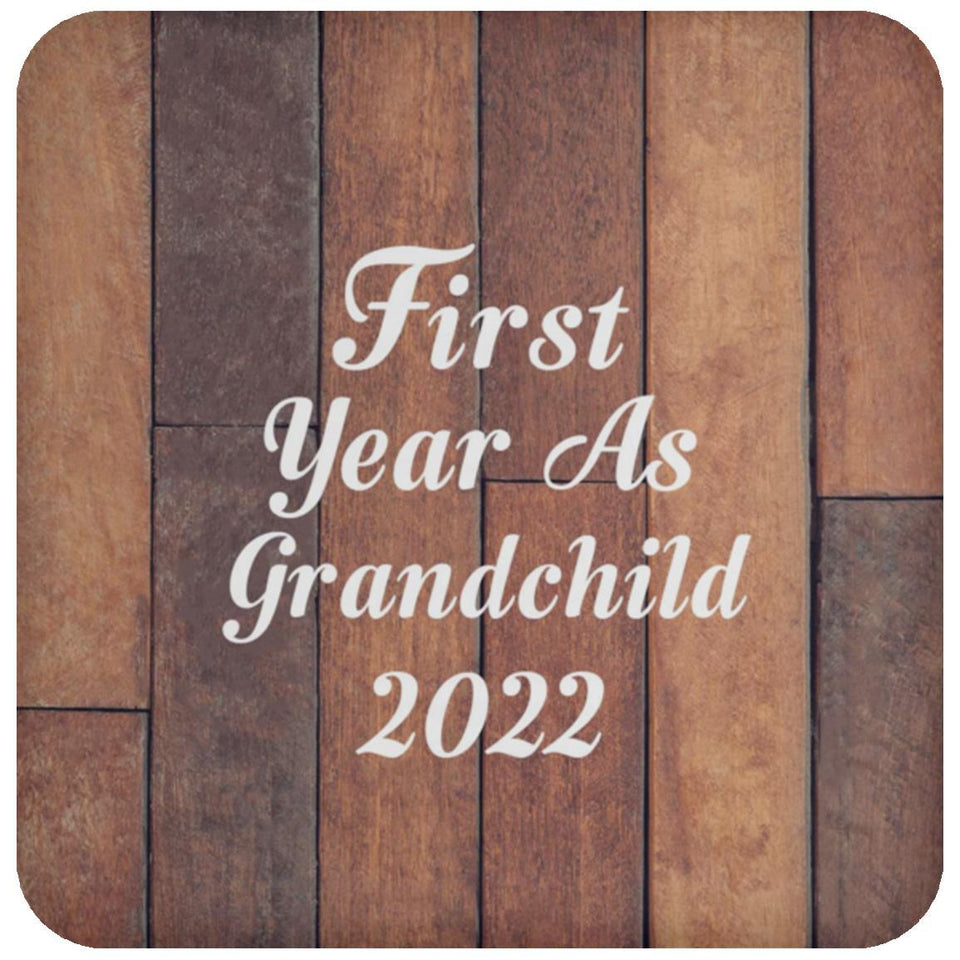 First Year As Grandchild 2022 - Drink Coaster E