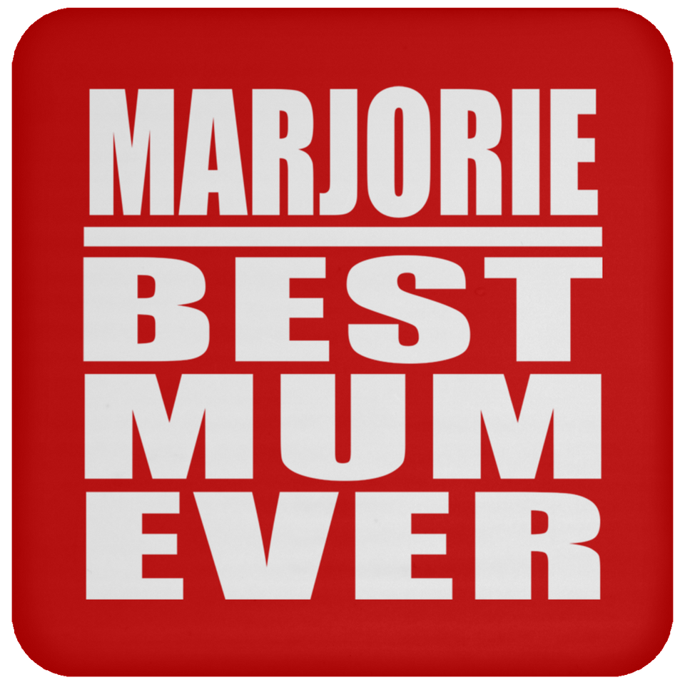 Marjorie Best Mum Ever - Drink Coaster