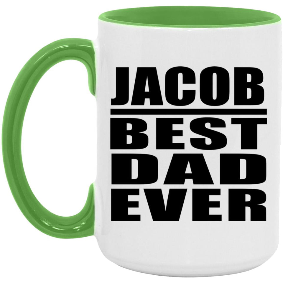 Jacob Best Dad Ever - 15oz Accent Mug Green