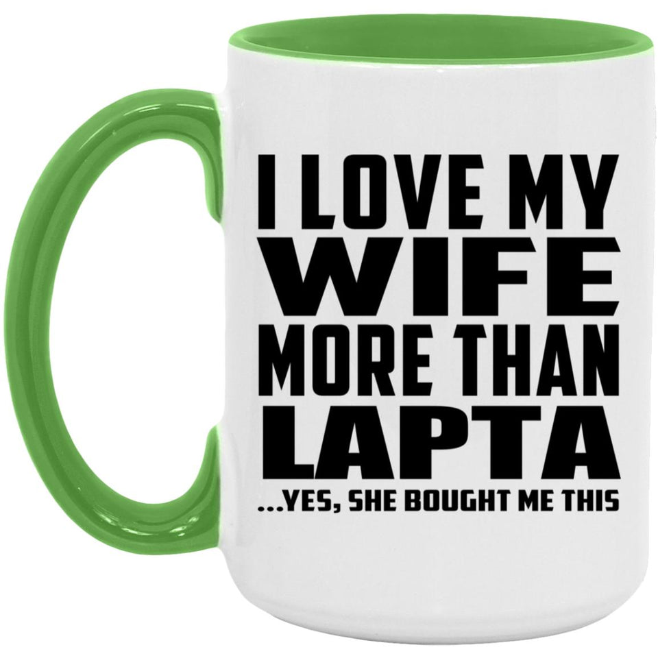 I Love My Wife More Than Lapta - 15oz Accent Mug Green