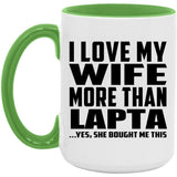 I Love My Wife More Than Lapta - 15oz Accent Mug Green