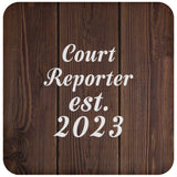 Court Reporter Established Est. 2023 - Drink Coaster D