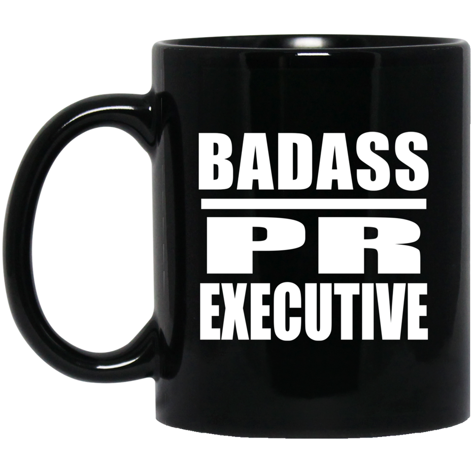 Badass PR Executive - 11oz Coffee Mug Black