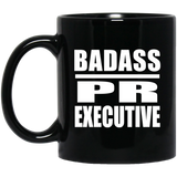 Badass PR Executive - 11oz Coffee Mug Black