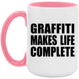 Graffiti Makes Life Complete - 15oz Accent Mug Pink