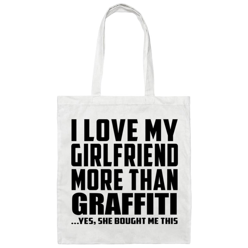 I Love My Girlfriend More Than Graffiti - Tote Bag White