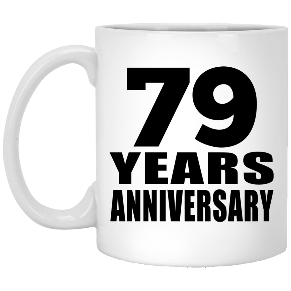79th Anniversary 79 Years - 11 Oz Coffee Mug