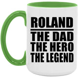 Roland The Dad The Hero The Legend - 15oz Accent Mug Green