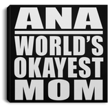 Ana World's Okayest Mom - Canvas Square