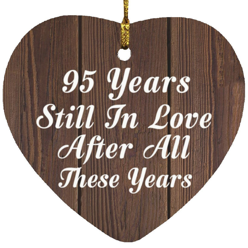 95th Anniversary 95 Years Still In Love After These Years - Heart Ornament D