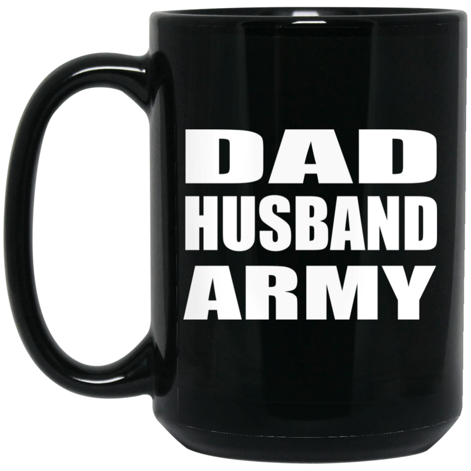 Dad Husband Army - 15oz Coffee Mug Black