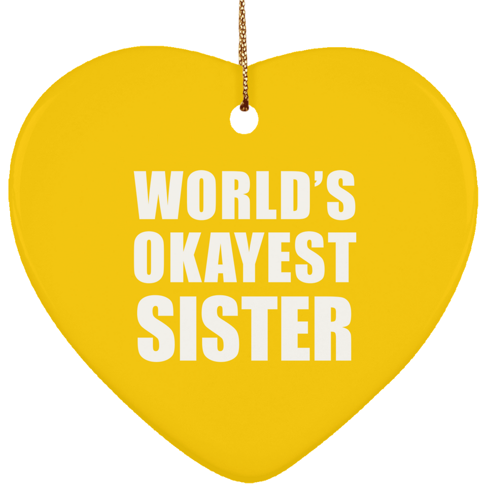 World's Okayest Sister - Heart Ornament