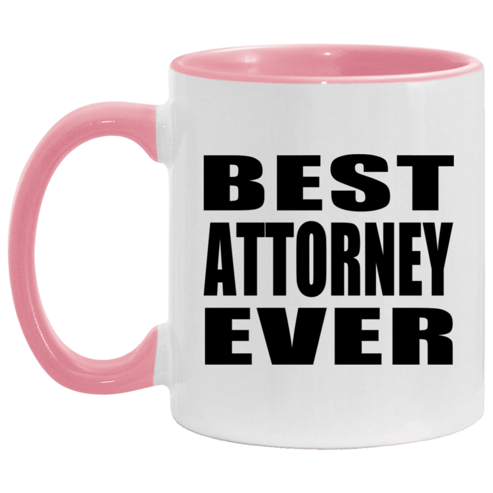 Best Attorney Ever - 11oz Accent Mug Pink