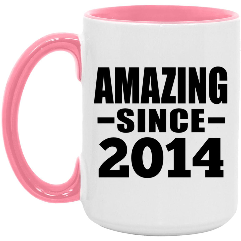 10th Birthday Amazing Since 2014 - 15oz Accent Mug Pink