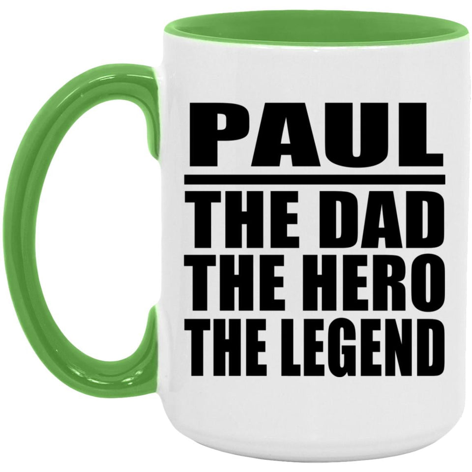 Paul The Dad The Hero The Legend - 15oz Accent Mug Green