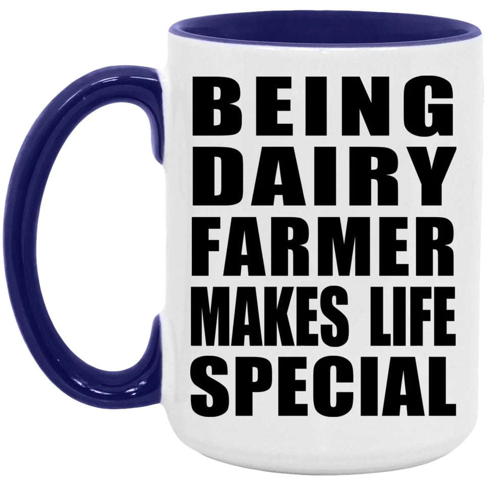 Being Dairy Farmer Makes Life Special - 15oz Accent Mug Purple