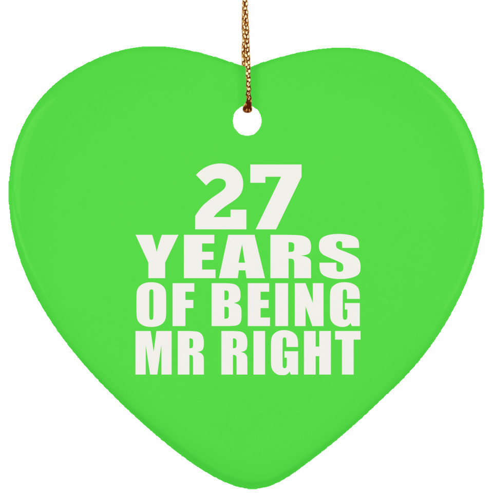 27th Anniversary 27 Years Of Being Mr Right - Heart Ornament
