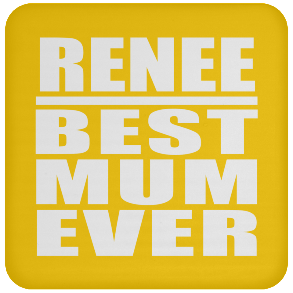 Renee Best Mum Ever - Drink Coaster