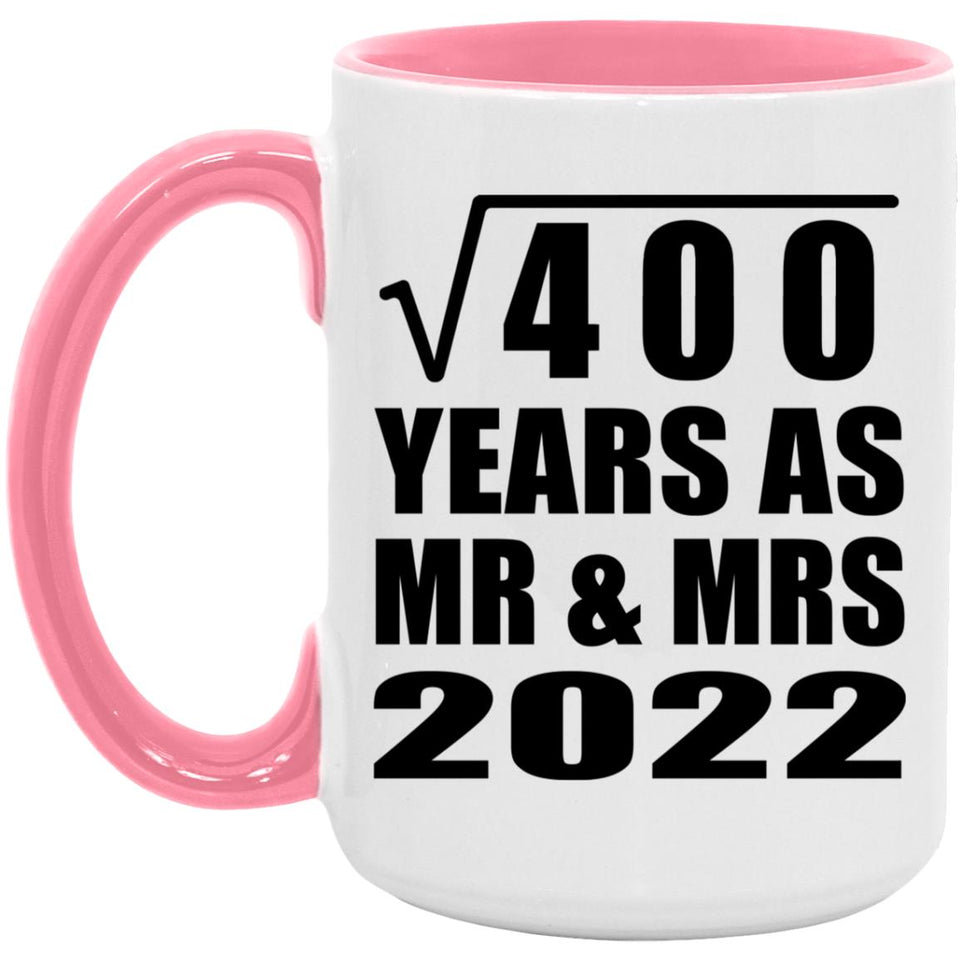 20th Anniversary Square Root of 400 Years As Mr & Mrs 2022 - 15oz Accent Mug Pink