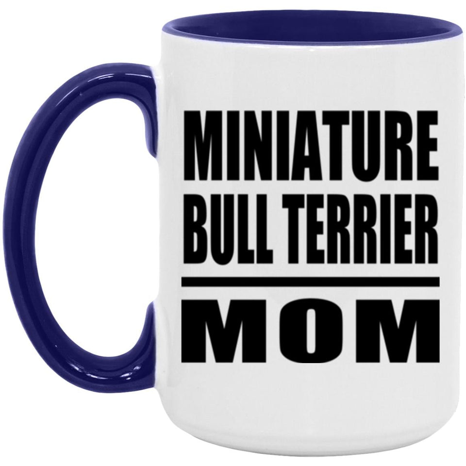 Miniature Bull Terrier Mom - 15oz Accent Mug Purple
