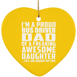 Proud Bus Driver Dad Of Awesome Daughter - Heart Ornament