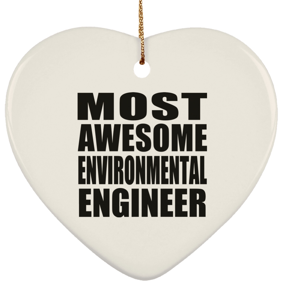Most Awesome Environmental Engineer - Heart Ornament