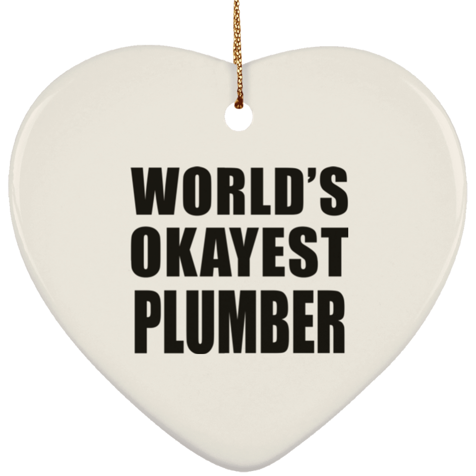World's Okayest Plumber - Heart Ornament