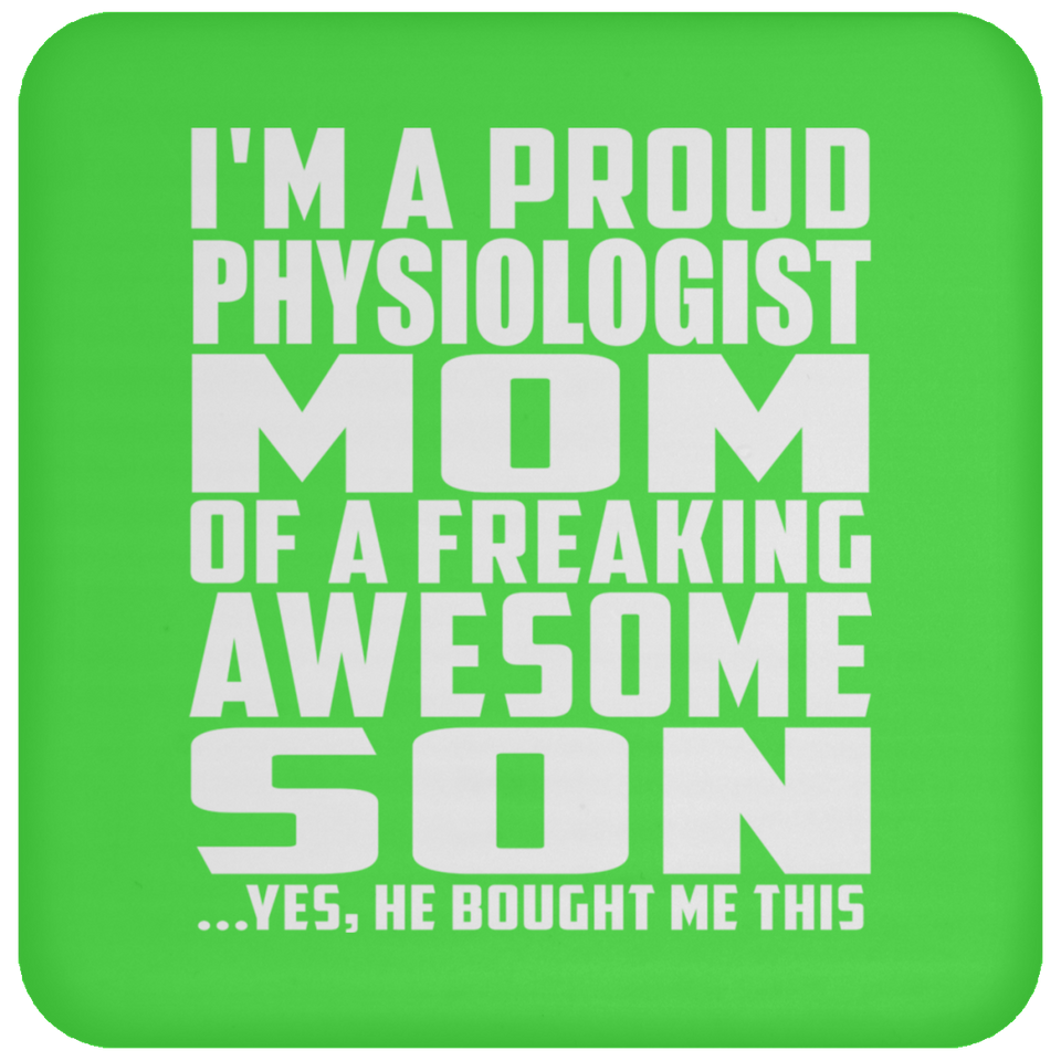 Proud Physiologist Mom Of Awesome Son - Drink Coaster