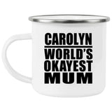 Carolyn World's Okayest Mum - 12oz Camping Mug