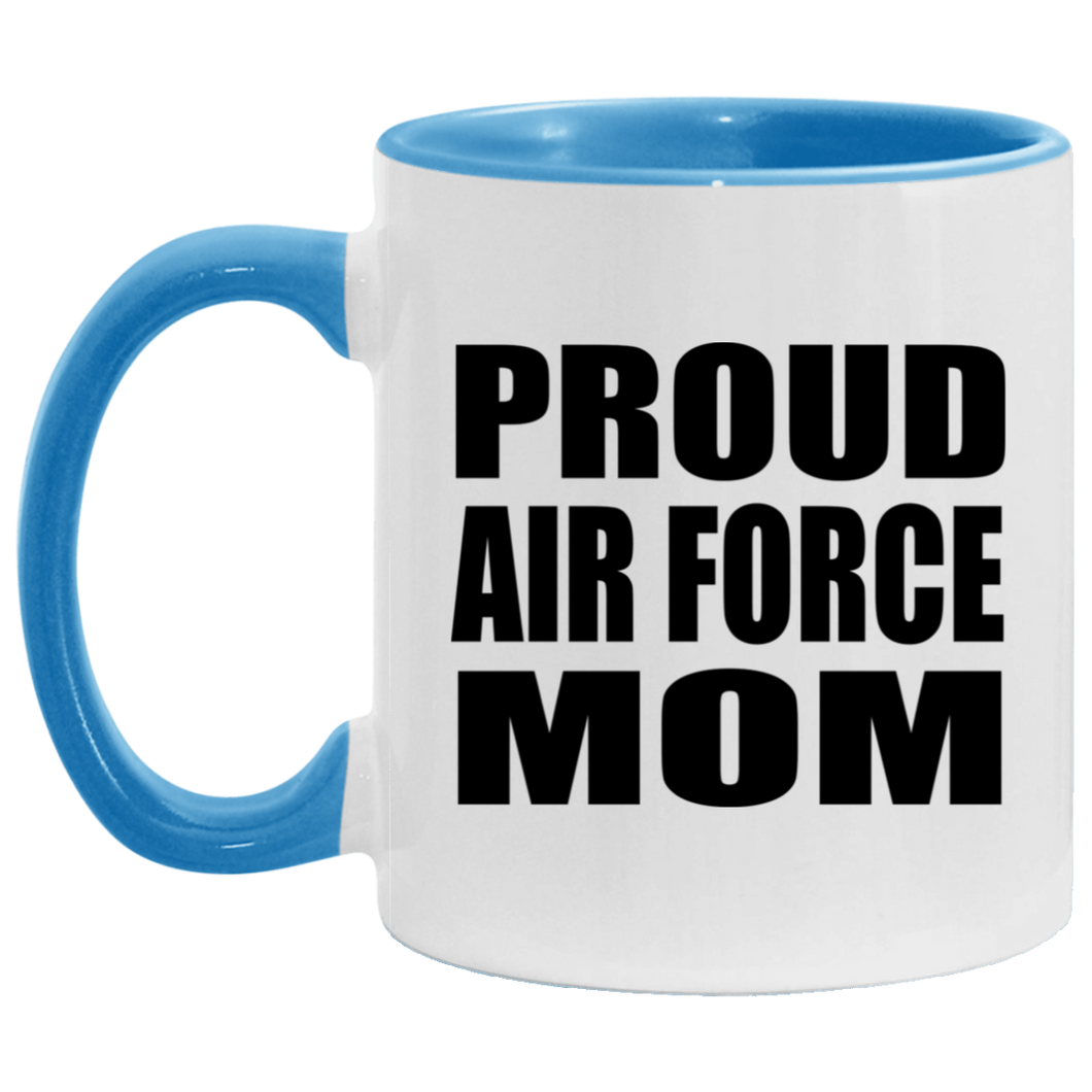Proud Air Force Mom - 11oz Accent Mug Blue